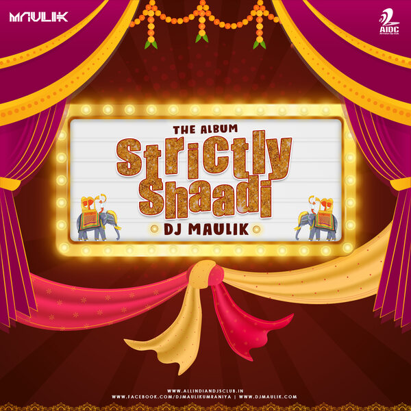 Strictly Shaadi (2023) - DJ Maulik