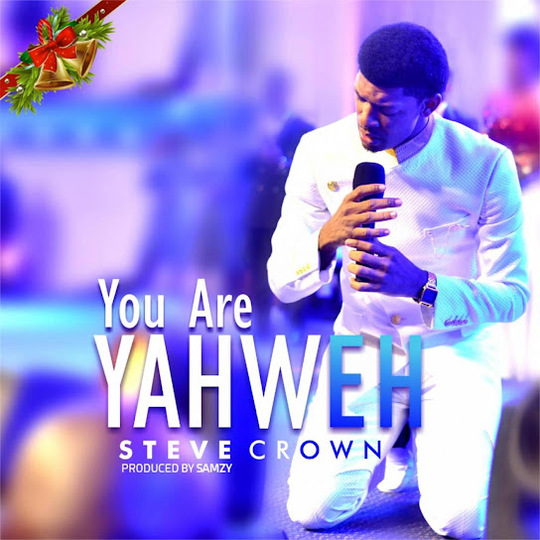 Steve Crown You are Yahweh