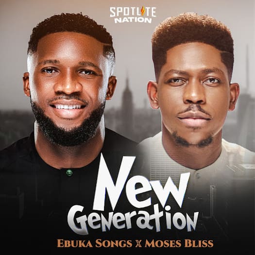 Ebuka Songs New Generation Ft Moses Bliss