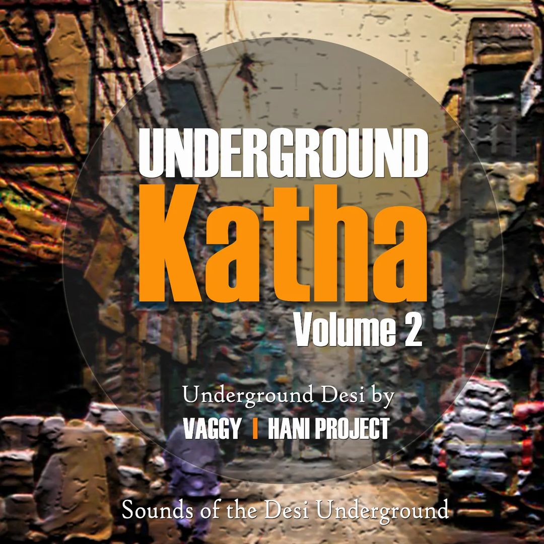 Underground Katha 2 - DJ Vaggy & DJ Hani